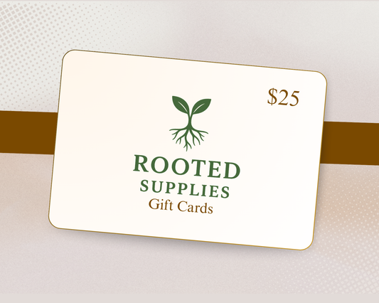 Rooted Supplies Gift Card - Give the Perfect Gift of Choice