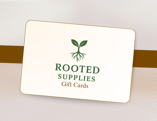 Rooted Supplies Gift Card - Give the Perfect Gift of Choice